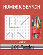 NUMBER SEARCH Vol.3: 200 Large Print Puzzles To Pass The Hours During Lockdown