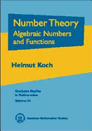 Number Theory: Algebraic Numbers and Functions