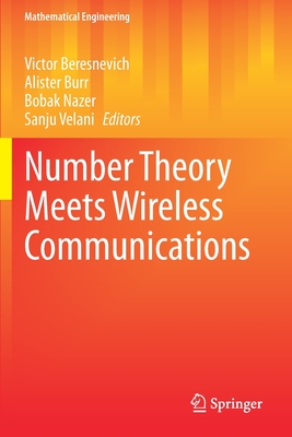 Number Theory Meets Wireless Communications - Beresnevich, Victor (Editor), and Burr, Alister (Editor), and Nazer, Bobak (Editor)