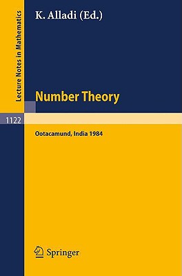 Number Theory: Proceedings of the 4th Matscience Conference Held at Otacamund, India, January 5-10, 1984 - Alladi, Krishnaswami (Editor)