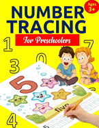 Number Tracing Book for Preschoolers: Number Tracing Books for kids ages 3-5: Number Writing Practice, Number Tracing Practice, Number Tracing for Kindergarten and Pre K (Letter and Number Tracing Workbooks, Handwriting Practice for Preschoolers Volume 2)