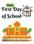 Numbersville Great Big Family Of Numbers: First Day Of School - Book 3
