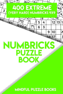 Numbricks Puzzle Book 5: 400 Extreme (Very Hard) Numbricks 9x9
