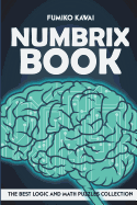 Numbrix Book: The Best Logic and Math Puzzles Collection