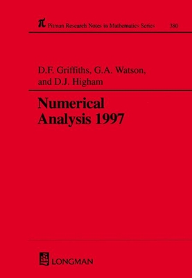 Numerical Analysis 1997 - Griffiths, D F, and Watson, G a, and Higham, D J