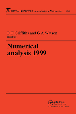 Numerical Analysis 1999 - Watson, G a (Editor), and Griffiths, D F (Editor)