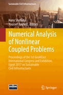Numerical Analysis of Nonlinear Coupled Problems: Proceedings of the 1st Geomeast International Congress and Exhibition, Egypt 2017 on Sustainable Civil Infrastructures