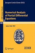 Numerical Analysis of Partial Differential Equations: Lectures Given at a Summer School of the Centro Internazionale Matematico Estivo (C.I.M.E.) Held in Ispra (Varese), Italy, July 3-11, 1967
