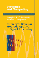 Numerical Bayesian Methods Applied to Signal Processing