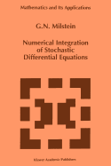 Numerical Integration of Stochastic Differential Equations