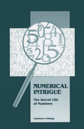 Numerical Intrigue: The Secret Life of Numbers