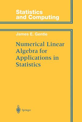Numerical Linear Algebra for Applications in Statistics - Gentle, James E.