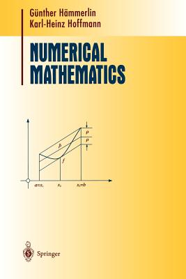 Numerical Mathematics - Hammerlin, Gunther, and Schumaker, Larry L (Translated by), and Hoffmann, Karl-Heinz