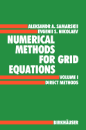 Numerical Methods for Grid Equations: Volume I Direct Methods