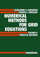 Numerical Methods for Grid Equations: Volume II Iterative Methods
