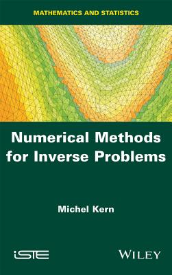 Numerical Methods for Inverse Problems - Kern, Michel