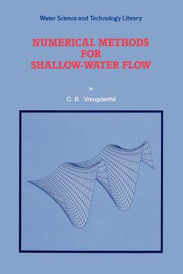 Numerical Methods for Shallow-Water Flow - Vreugdenhil, C.B.