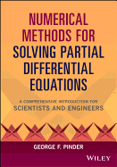 Numerical Methods for Solving Partial Differential Equations: A Comprehensive Introduction for Scientists and Engineers