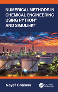 Numerical Methods in Chemical Engineering Using Python(R) and Simulink(R)