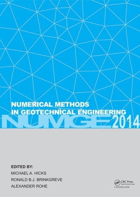 Numerical Methods in Geotechnical Engineering - Hicks, Michael A. (Editor), and Brinkgreve, Ronald B.J. (Editor), and Rohe, Alexander (Editor)