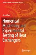 Numerical Modelling and Experimental Testing of Heat Exchangers