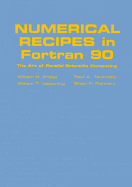 Numerical Recipes in FORTRAN 90: Volume 2, Volume 2 of FORTRAN Numerical Recipes: The Art of Parallel Scientific Computing