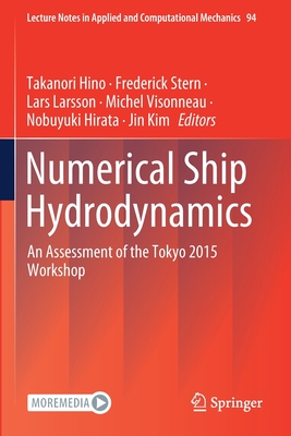 Numerical Ship Hydrodynamics: An Assessment of the Tokyo 2015 Workshop - Hino, Takanori (Editor), and Stern, Frederick (Editor), and Larsson, Lars (Editor)