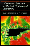 Numerical Solution of Partial Differential Equations - Morton, K W, and Mayers, D F