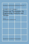 Numerical Techniques for Engineering Analysis and Design: Proceedings of the International Conference on Numerical Methods in Engineering: Theory and Applications, Numeta '87, Swansea, 6-10 July 1987. Volume I