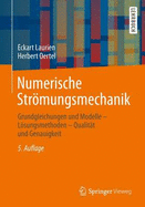 Numerische Stromungsmechanik: Grundgleichungen Und Modelle - Losungsmethoden - Qualitat Und Genauigkeit