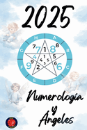 Numerologa y ngeles 2025