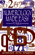Numerology Made Easy - Mykian, W, and Mykian, M