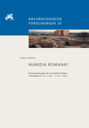 Numidia Romana?: Die Auswirkungen Der Romischen Prasenz in Numidien (2. Jh. V. Chr. - 1. Jh. N. Chr.)