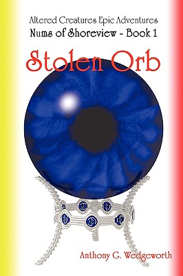 Nums of Shoreview: Stolen Orb - Wedgeworth, Anthony G