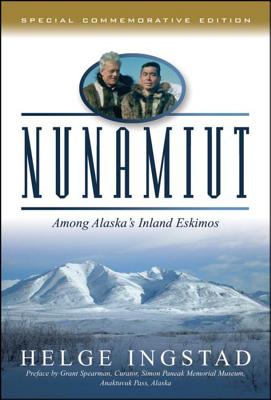 Nunamuit: Among Alaska's Inland Eskimos - Ingstad, Helge