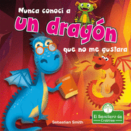 Nunca Conoc a Un Dragn Que No Me Gustara (I've Never Met a Dragon I Didn't Like)