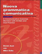 Nuova Grammatica Comunicativa: A Communicative Grammar Worktext with Written and Oral Practice