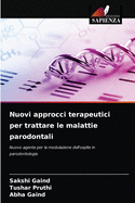 Nuovi approcci terapeutici per trattare le malattie parodontali