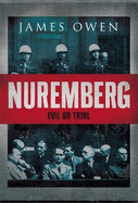 Nuremberg: Evil on Trial