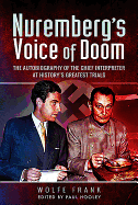 Nuremberg's Voice of Doom: The Autobiography of the Chief Interpreter at History's Greatest Trials