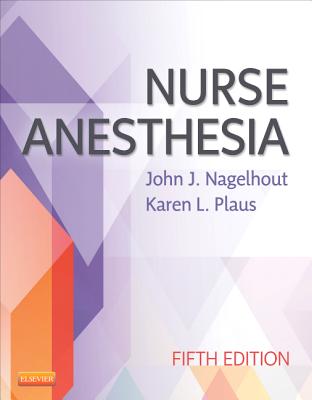 Nurse Anesthesia - Elisha, Sass, Edd, Faan, and Nagelhout, John J, PhD, Faan, and Plaus, Karen, PhD, Faan