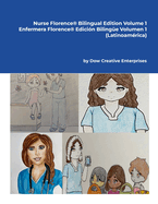 Nurse Florence(R) Bilingual Edition Volume 1: Enfermera Florence(R) Edici?n Biling?e Volumen 1 (Latinoam?rica)