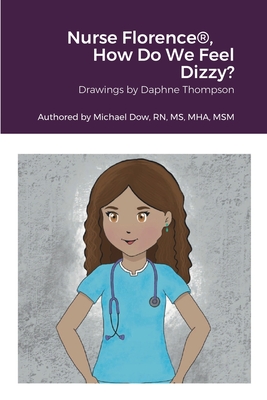 Nurse Florence(R), How Do We Feel Dizzy? - Dow, Michael, and Thompson, Daphne
