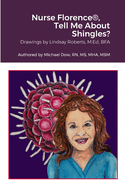 Nurse Florence(R), Tell Me About Shingles?