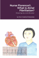 Nurse Florence(R), What is Atrial Fibrillation?