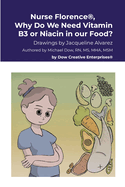 Nurse Florence(R), Why Do We Need Vitamin B3 or Niacin in our Food?