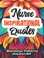 Nurse Inspirational Quotes Coloring: Large Print 8.5 x 11 Motivational Quotes for Nurses