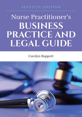 Nurse Practitioner's Business Practice And Legal Guide - Buppert, Carolyn