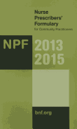 Nurse Prescribers' Formulary 2013-2015: For Community Practitioners