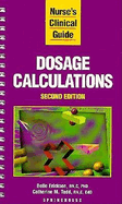 Nurse's Clinical Guide: Dosage Calculations